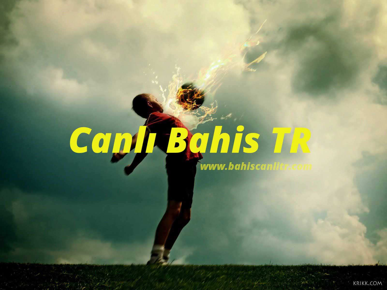 Canlı Bahis TR