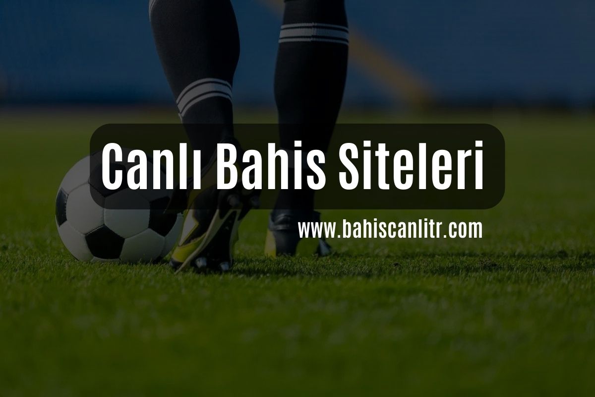 Canlı Bahis Siteleri
